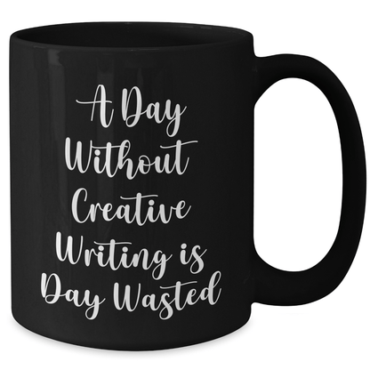 Funny Creative Writing Quote Black Coffee Mug | Inspirational Gifts for Creative Writers | Unique Father's Day Unique Gifts for Dad From Daughter