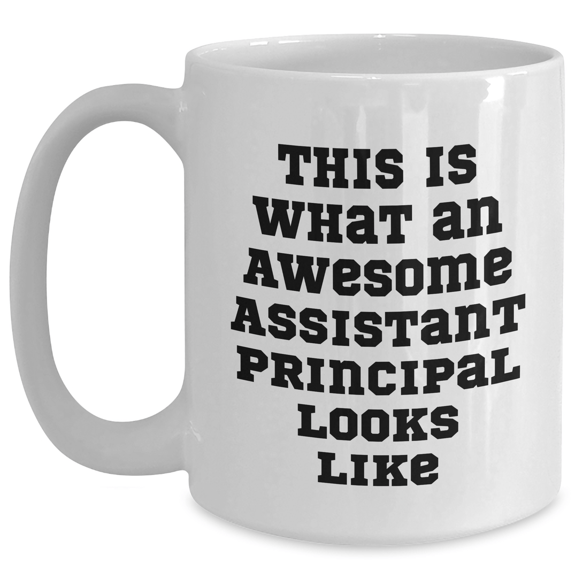 Funny Assistant Principal Gifts - White Coffee Mug for Dad's Awesome Boss, Gifts from Mom, Unique Father's Day Presents White / 15oz