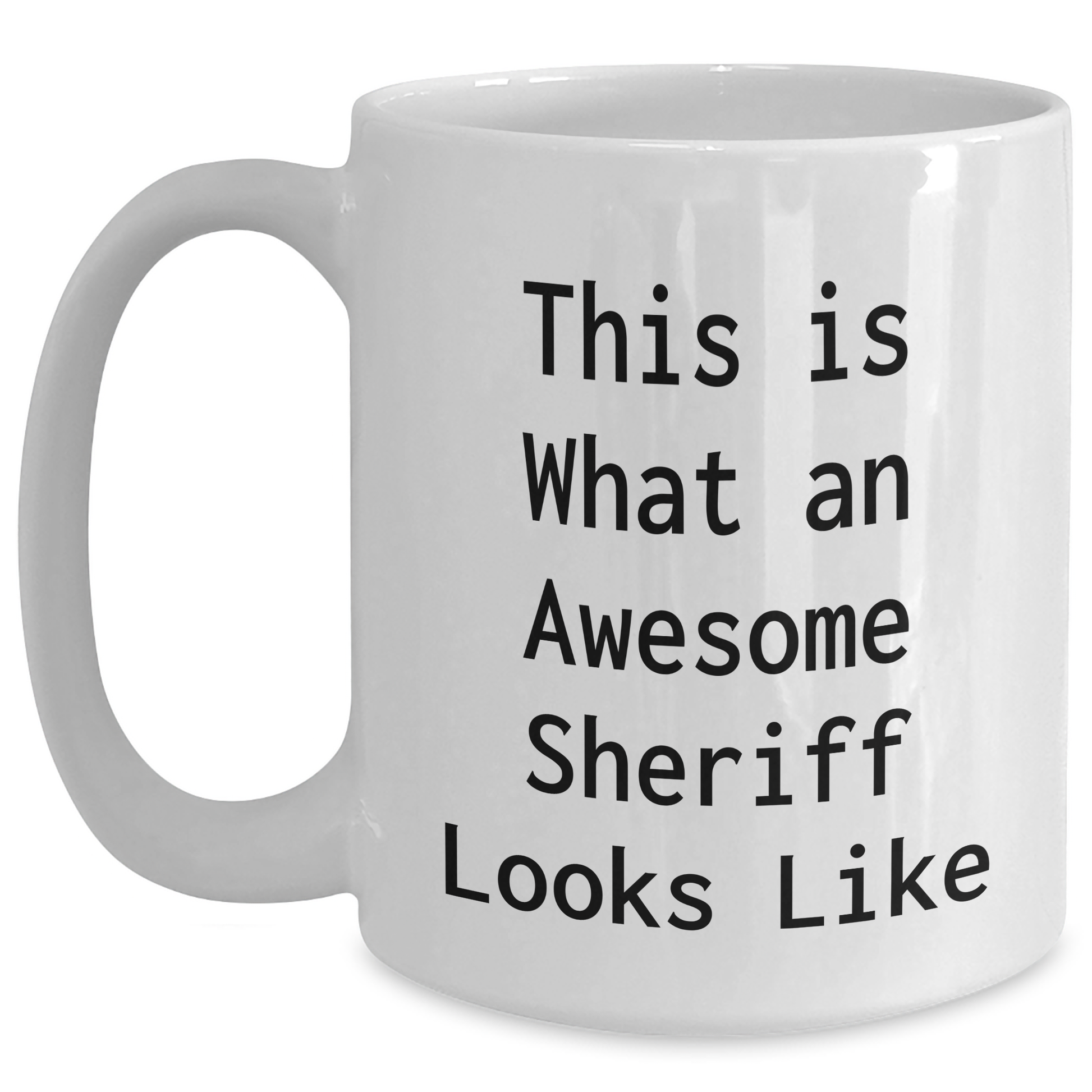 Funny Sheriff Gifts for Men - White Coffee Mug 'This Is What An Awesome Sheriff Looks Like' - Gifts from Friends for Father's Day - Main
