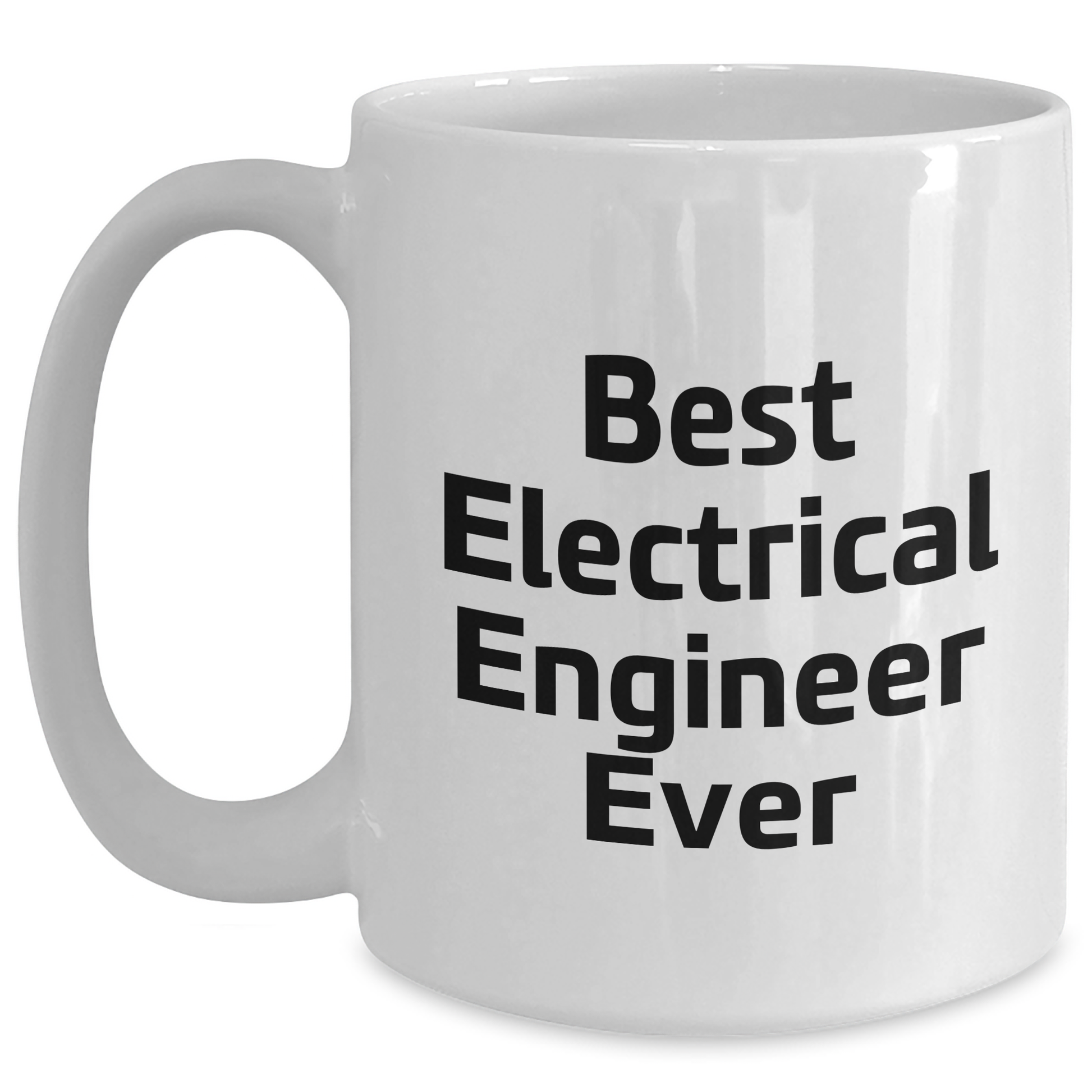 Funny Electrical Engineer Gifts from Mom - Best Electrical Engineer Ever Quote on White Coffee Mug for Mother's Day - Main