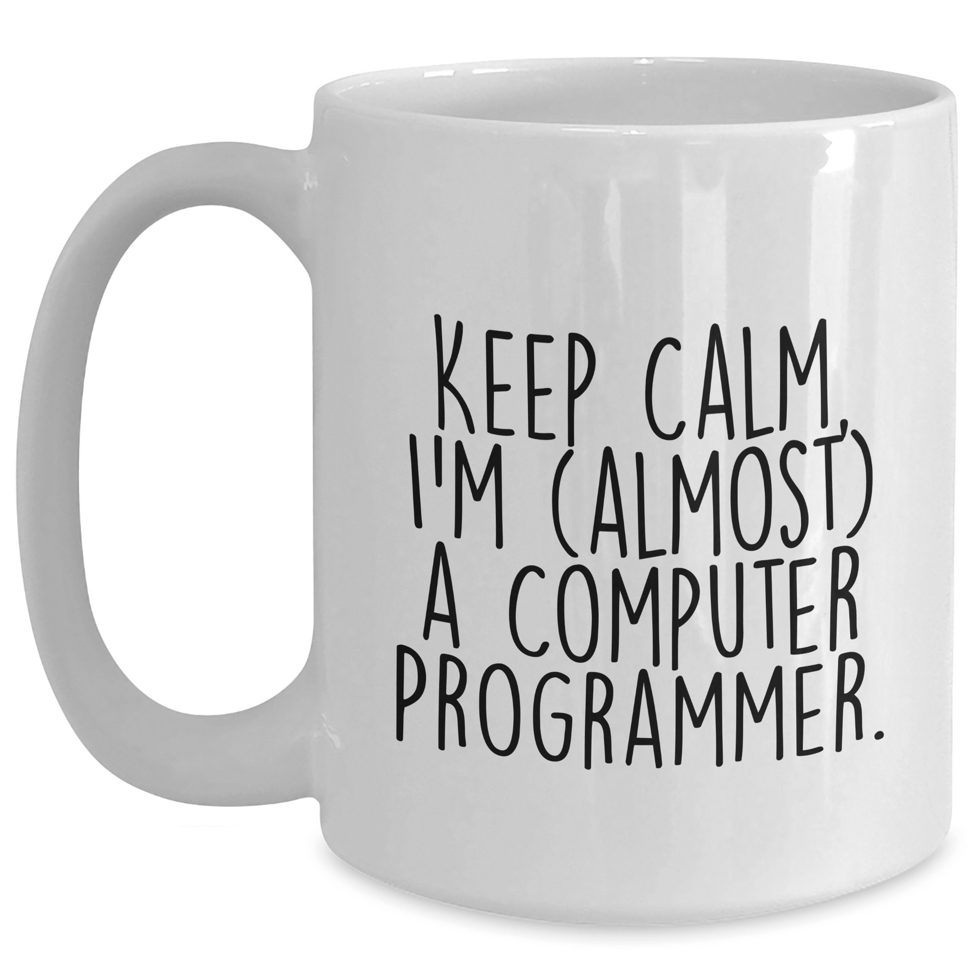 Funny Computer Programmer White Coffee Mug Gifts from Family for Mother's Day - 'Keep Calm, I'm (almost) A Computer Programmer.'