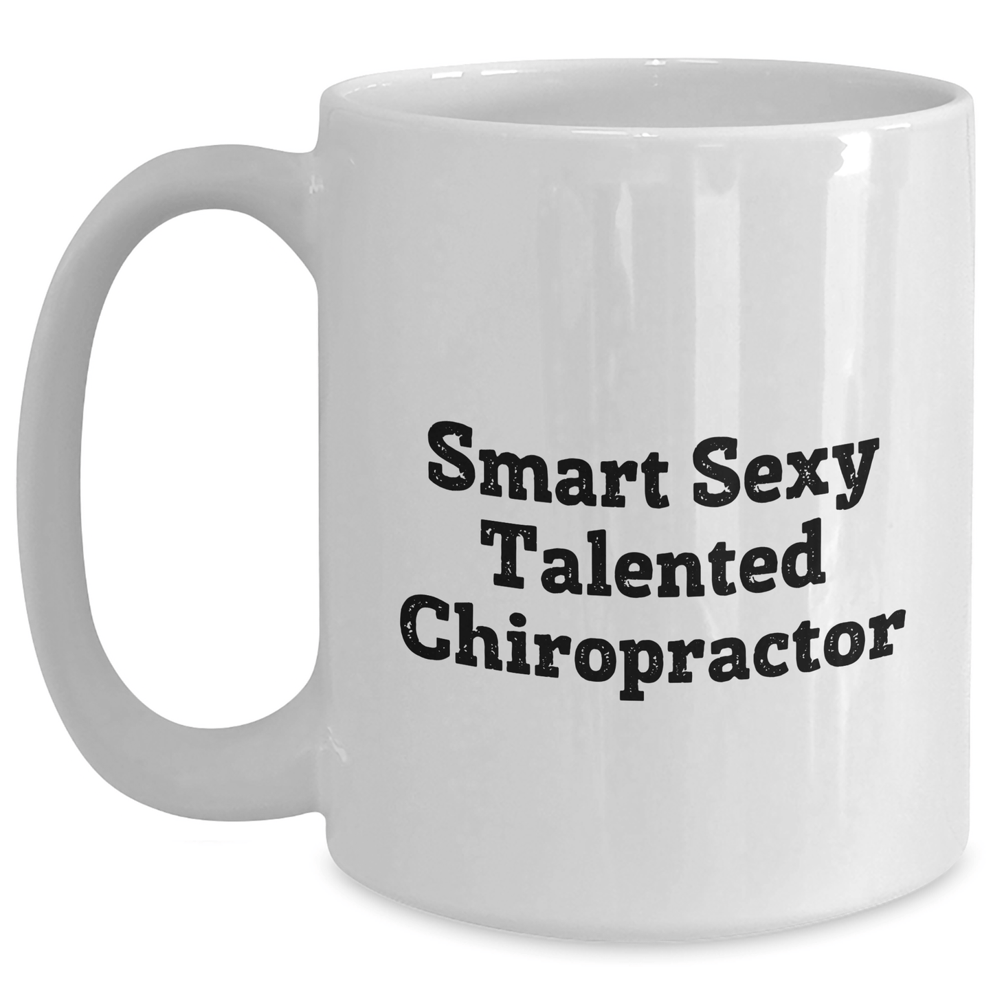 Gifts from Chiropractors, Funny Quote, Mother's Day, White Coffee Mug, Chiropractor White / 15oz