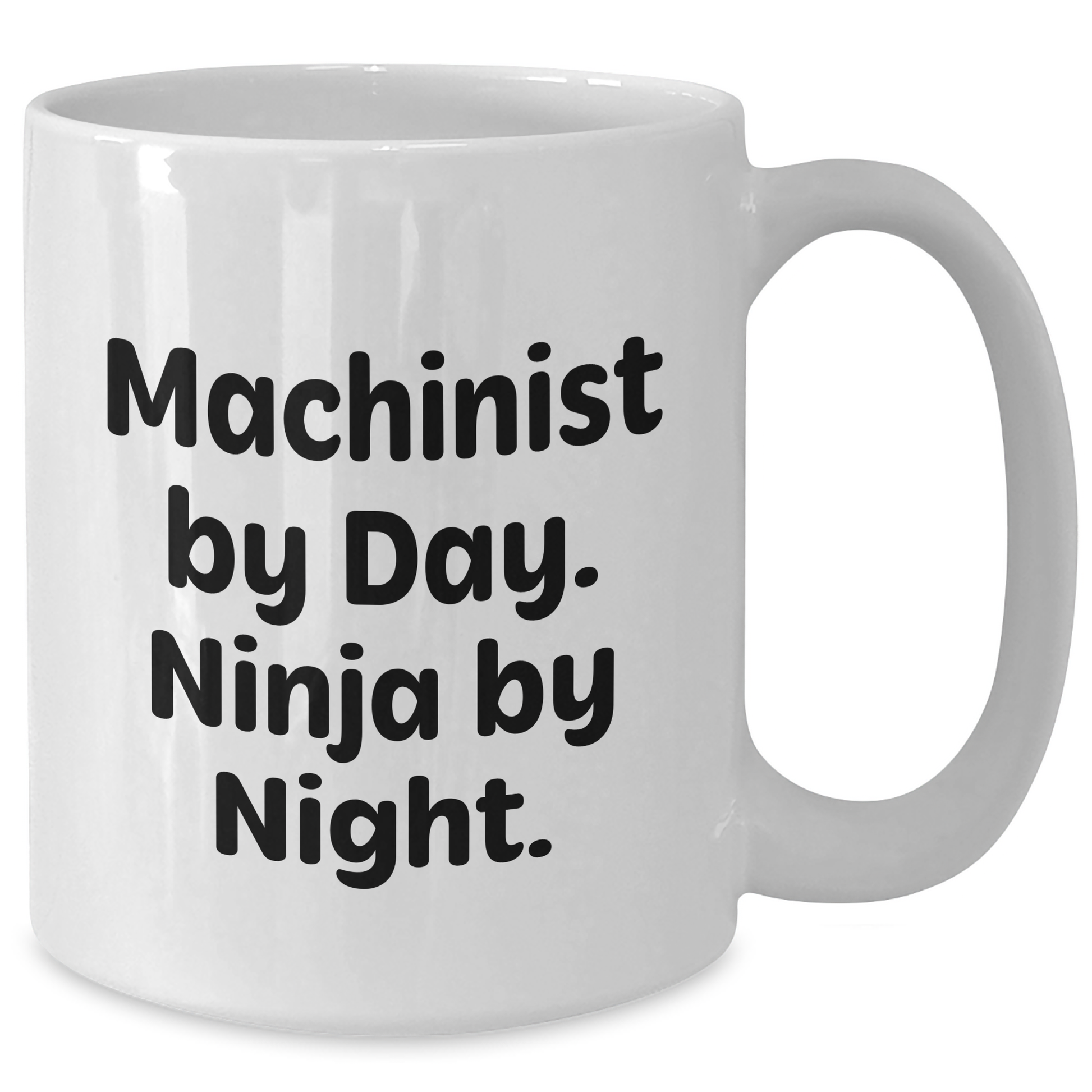 Machinist Gifts from Men, Funny White Coffee Mug for Machinist By Day, Ninja By Night, Father's Day Unique Gifts - Additional