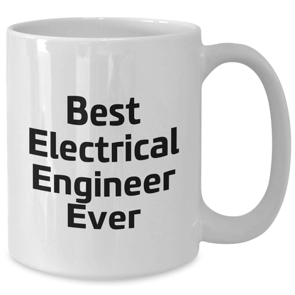 Funny Electrical Engineer Gifts from Mom - Best Electrical Engineer Ever Quote on White Coffee Mug for Mother's Day - Additional