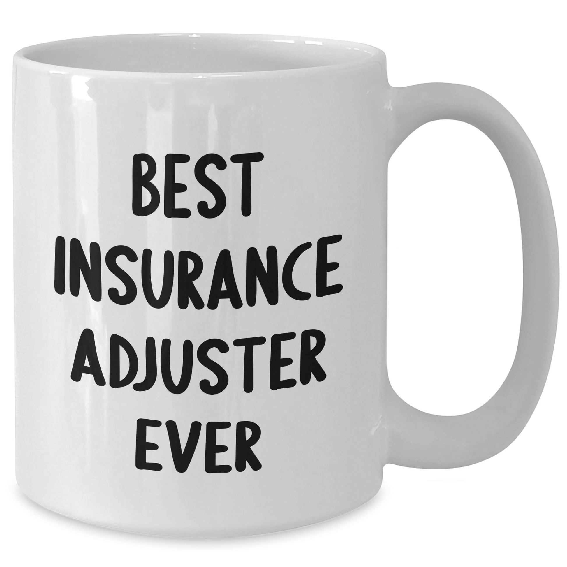 Insurance Adjuster Funny Quote White Coffee Mug Gifts for Dad on Father's Day, Gifts from Family
