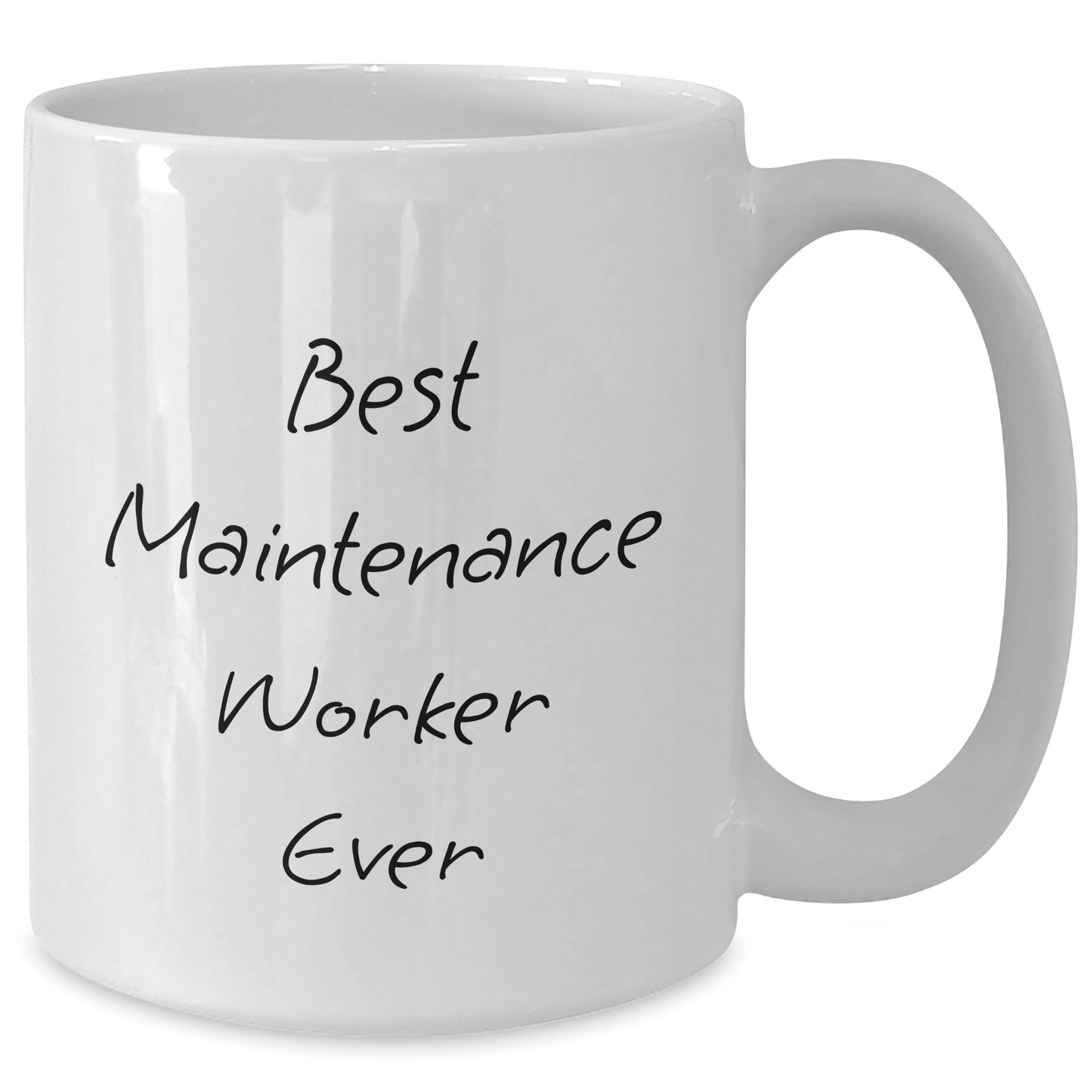Funny Maintenance Worker Gifts from Friends, Mother's Day Unique Gifts for Best Maintenance Worker Ever White Coffee Mug, 11oz or 15oz Ceramic Mugs
