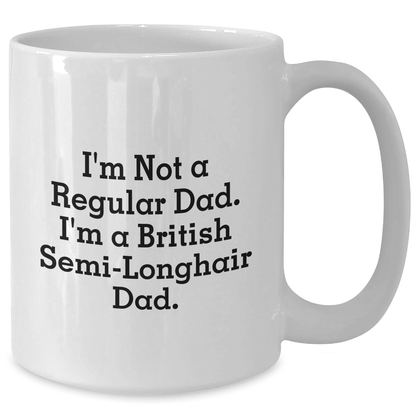 British Semi-Longhair Cat Funny Mugs Gifts from Dad to British Semi-Longhair Cat Graduation Unique Gifts