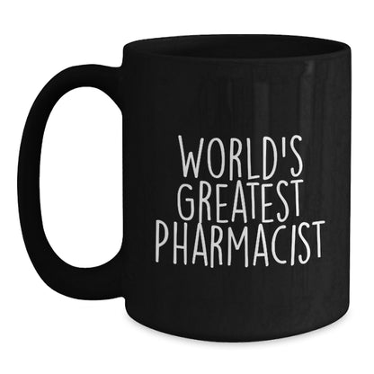 Funny World's Greatest Pharmacist Black Coffee Mug Gifts for Pharmacist Birthday Unique Gifts from Friends - Main