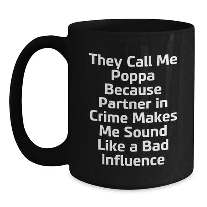 Poppa Gifts, Funny Quote Black Coffee Mug, Birthday Present from Family, for Him - Main