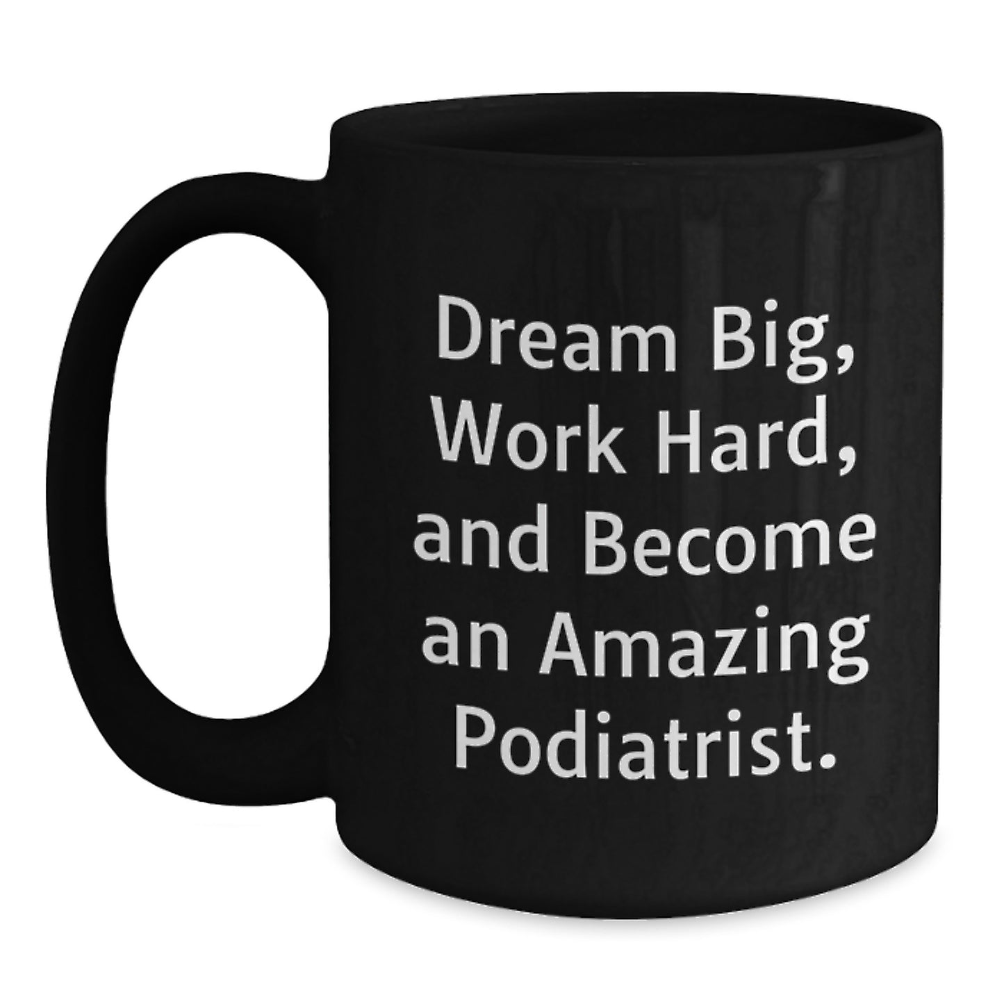 Funny Podiatrist Gifts for Him, Inspirational Black Coffee Mug for Podiatrist Friends, Birthday Unique Gifts from Family - Main