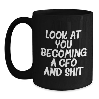 Funny CFO Gifts from Men to CFO at Christmas - 'Look At You Becoming A CFO' Black Coffee Mug for Women - Main