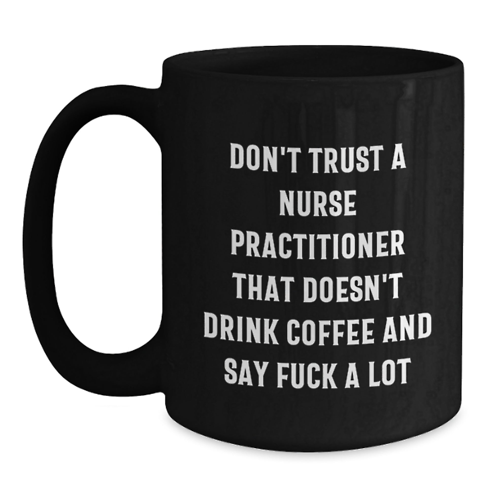 Funny Nurse Practitioner Gifts from Friends for Nurse Practitioner - Black Coffee Mug - Christmas Unique Presents - Main