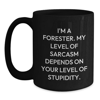 Sarcasm Depends Foresters Gifts Funny Graduation Black Coffee Mug - Main