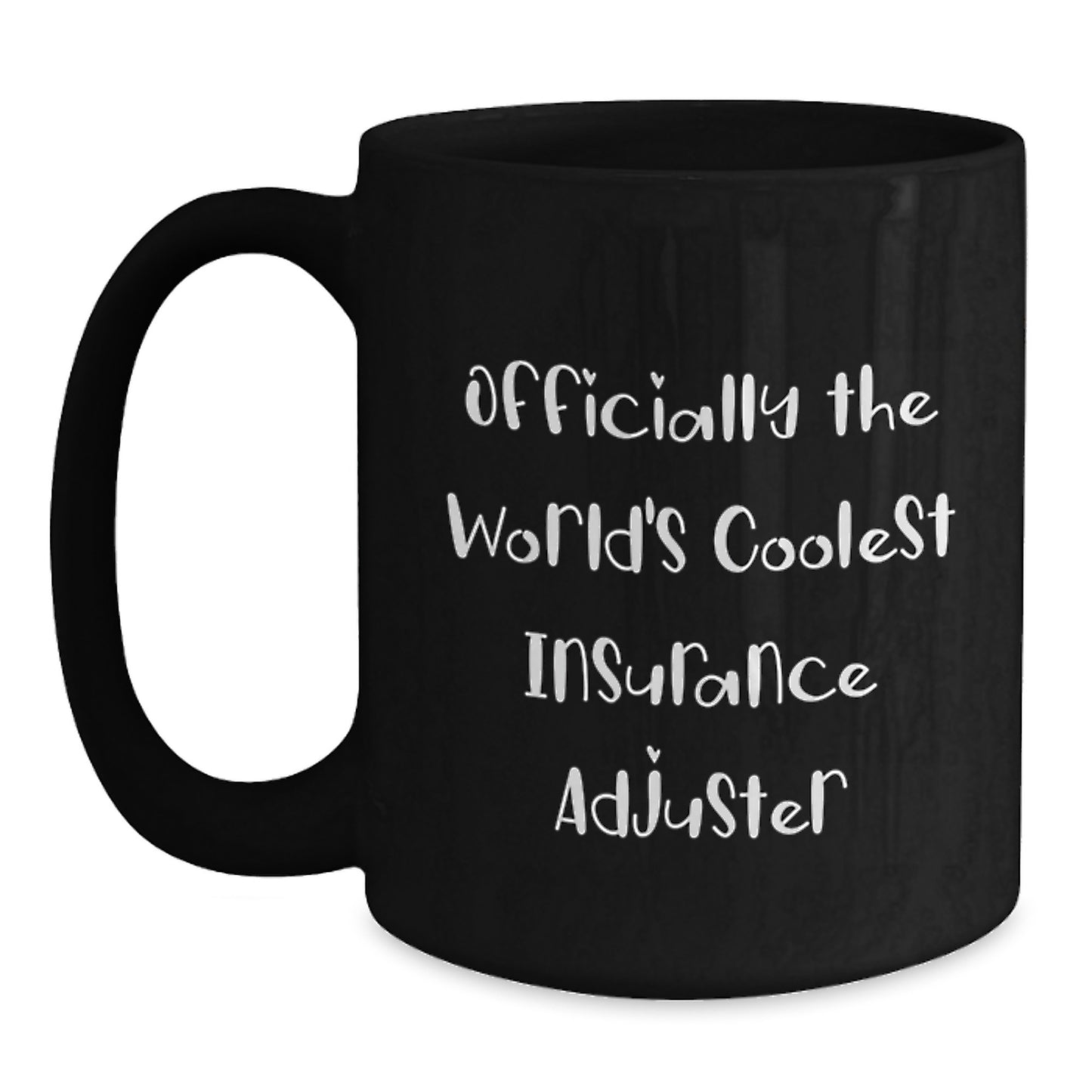 Funny Quotes Insurance Adjuster Gifts from Men Friends Family - Officially The World's Coolest Insurance Adjuster Christmas Unique Mugs Black Coffee Mug for Insurance Adjuster - Main