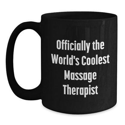 Funny Massage Therapist Gifts from Friends - Officially The World's Coolest Massage Therapist Black Coffee Mug for Christmas Unique Gifts - Main