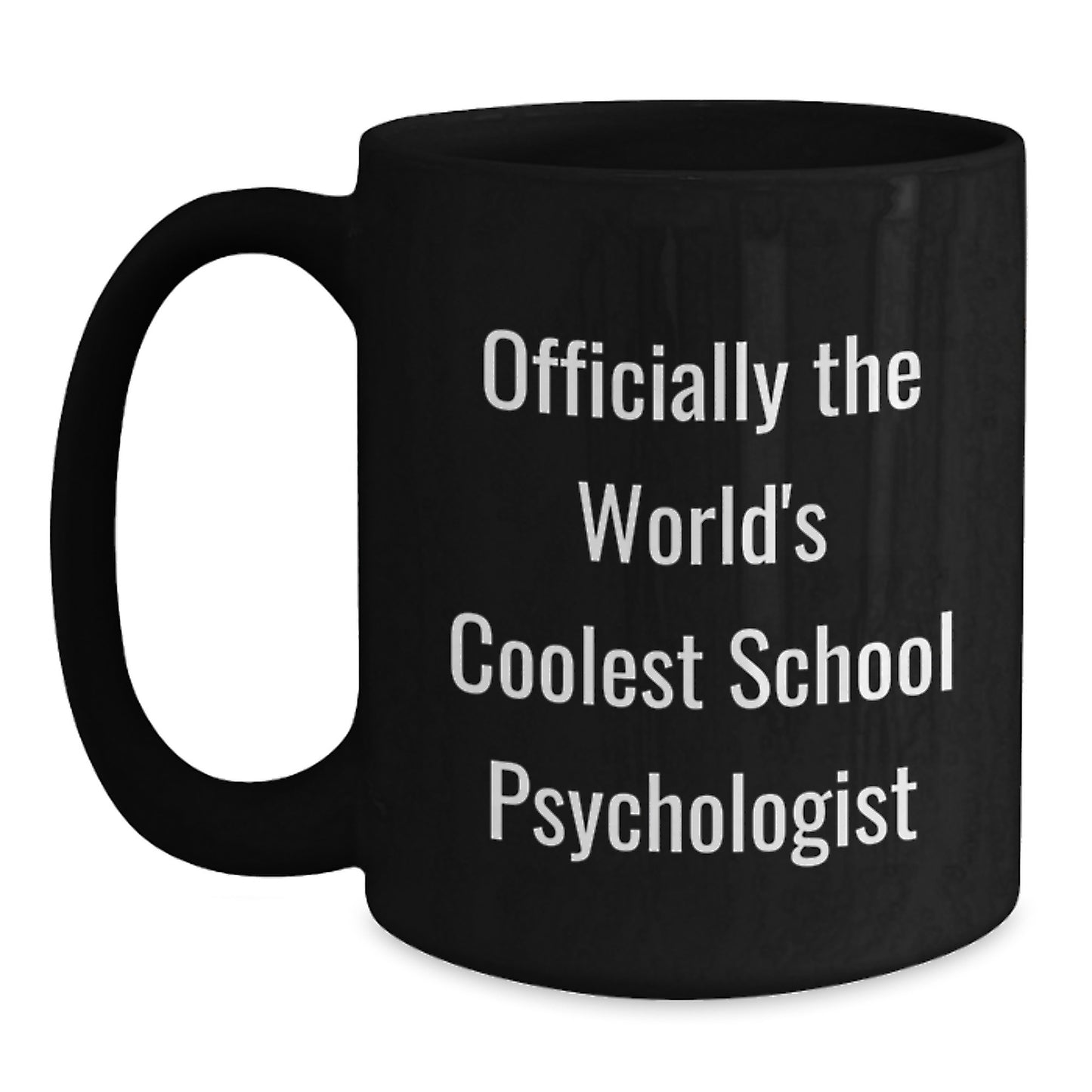 Funny School Psychologist Gifts for Her from Friends, Black Coffee Mug for Graduation 'Officially The World's Coolest School Psychologist' Black / 15oz