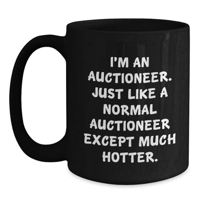 Funny Gifts from Friends and Family for the Auctioneer in Their Life - Black Coffee Mug - Great for Mother's Day Unique Presents - Main