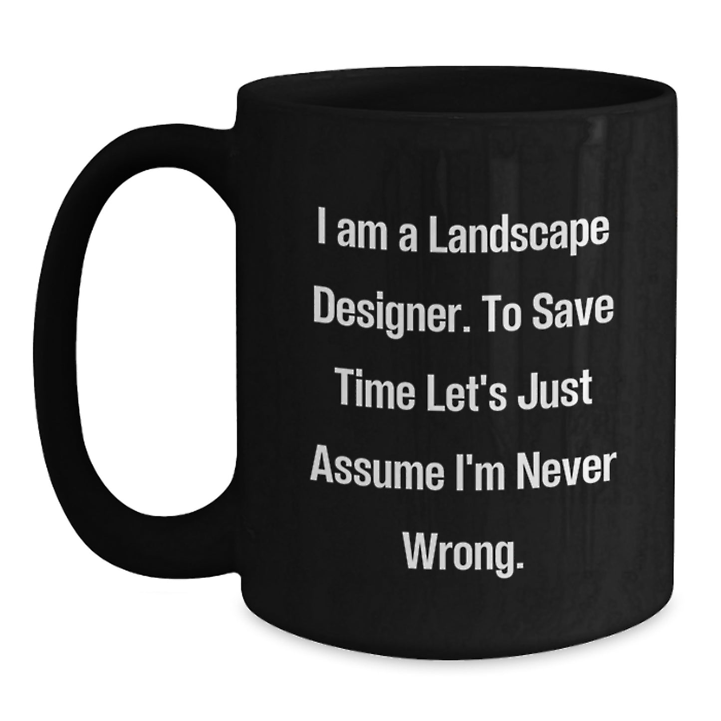 Funny Landscape Designer Gifts from Friends for Graduation Unique Black Coffee Mugs - Main