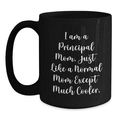 Principal Mom's Funny Black Coffee Mug, Gifts for Principal from Friends, Birthday Unique Gifts - Main