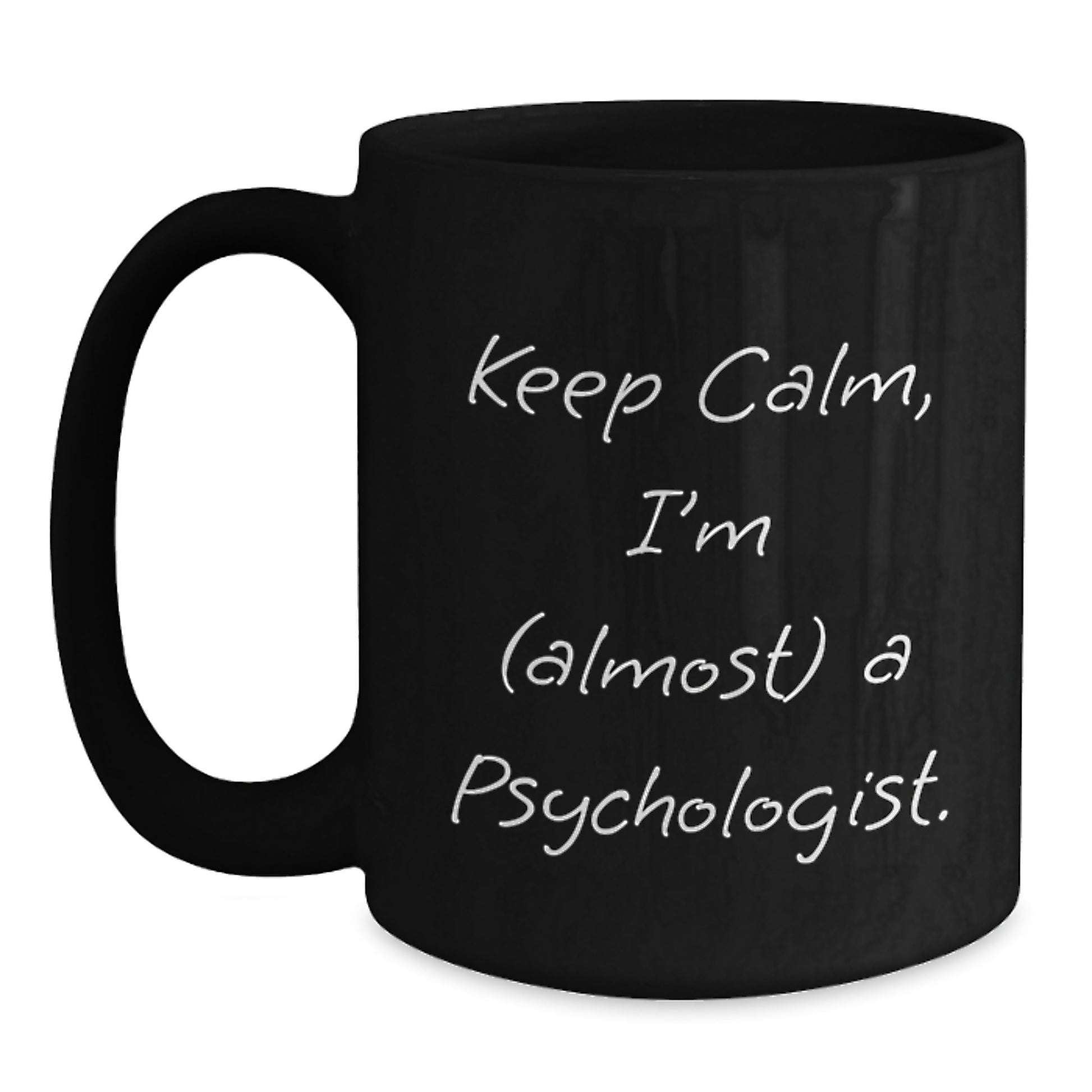 Keep Calm Psychologist Gifts, Funny Black Coffee Mug for Graduation, Gifts from Friends to Psychologist, 'I'm (almost) A Psychologist.' Quote - Main