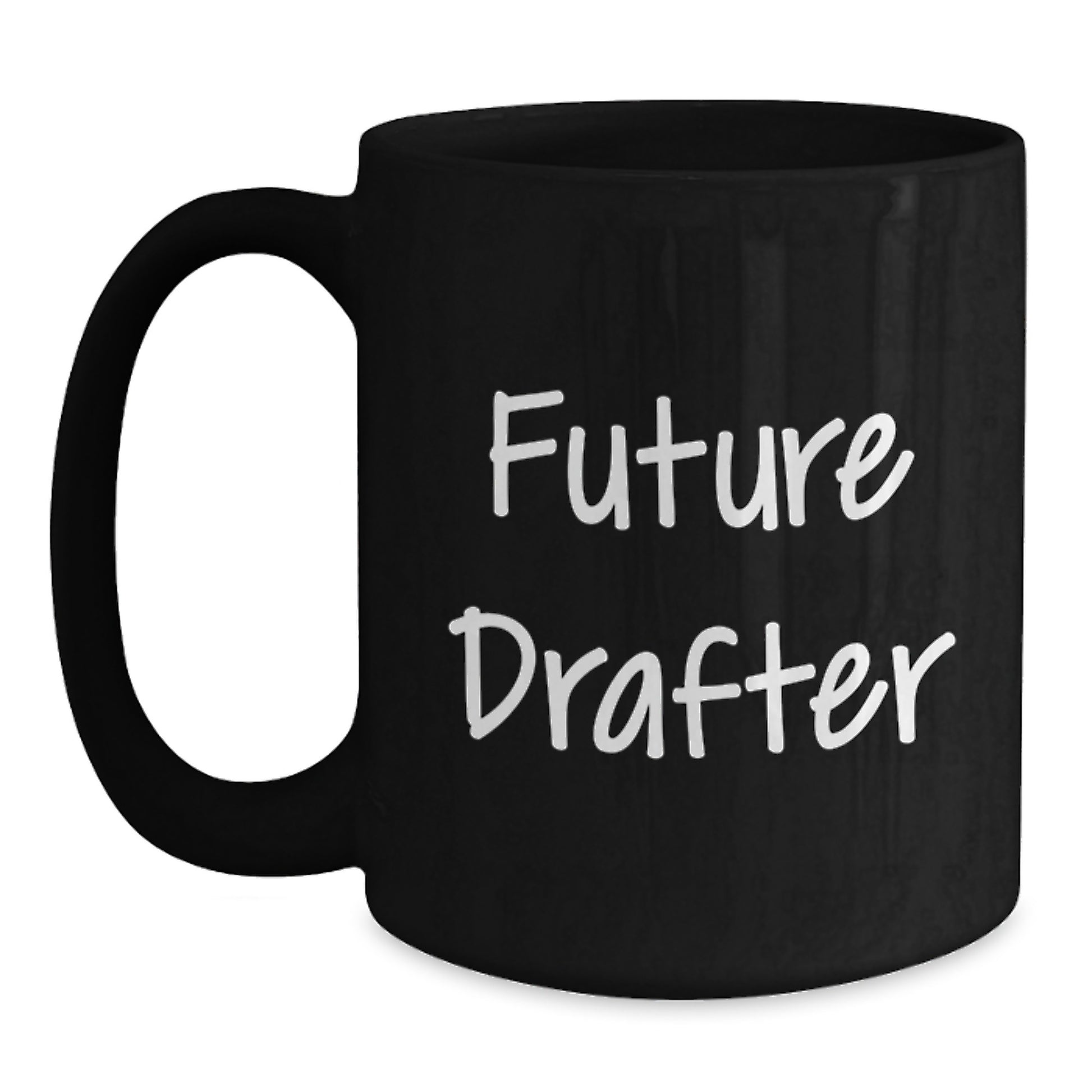 Funny Gifts from Friends for Future Drafter Black Coffee Mug Drafter Christmas Unique Gift - Main