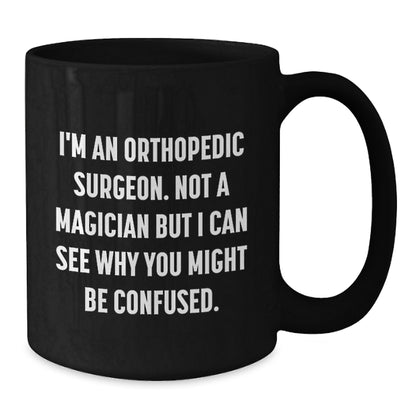 Orthopedic Surgeon Humor Christmas Unique Gifts for Friends from Men with Funny Coffee Mug - Additional