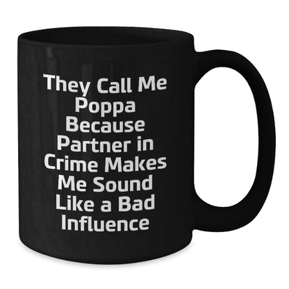 Poppa Gifts, Funny Quote Black Coffee Mug, Birthday Present from Family, for Him - Additional
