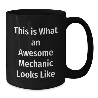 Funny Mechanic Gifts for Men Black Coffee Mug, Gifts from Friends to Mechanic, This 'Is What An Awesome Mechanic Looks Like' Birthday Unique Gifts for Mechanic Enthusiast - Additional