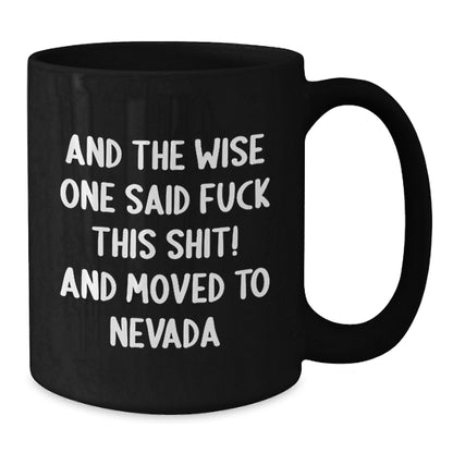 Nevada Funny Coffee Lovers Quote Black Ceramic Mug Gifts from Friends to Nevada Lovers - Additional