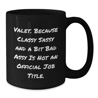 A Bit of Sass, A Whole Lot of Valet Love, Perfect Christmas Unique Gifts from Friends for Valet - Additional