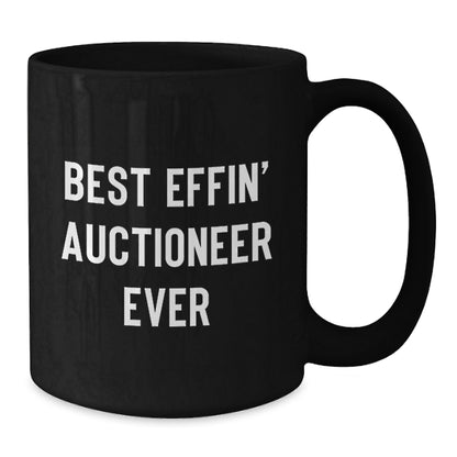 Funny Best Effin' Auctioneer Ever Gifts for Men, Women, and Friends - Black Coffee Mug, Perfect for Christmas Unique Gifts from Family - Additional