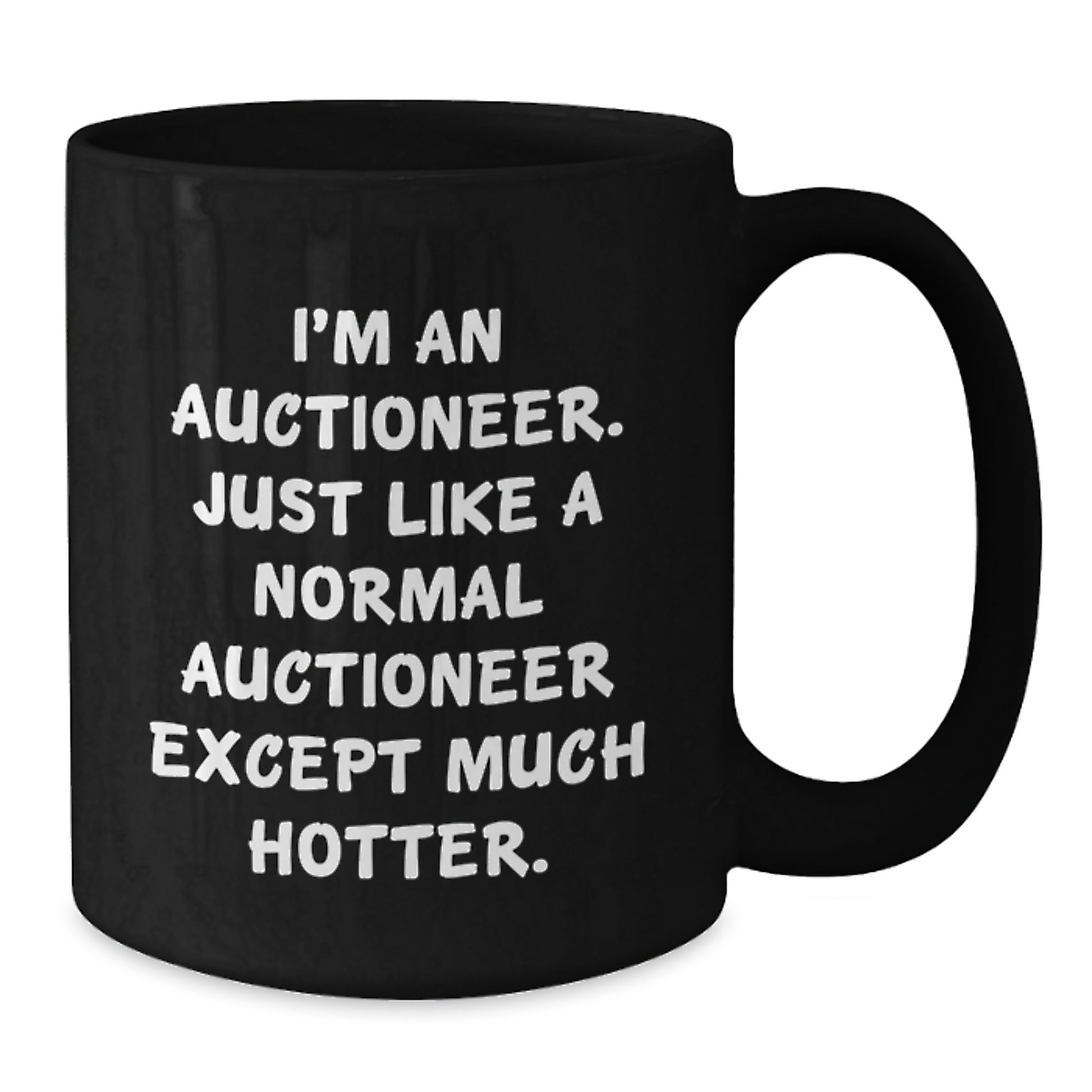 Funny Gifts from Friends and Family for the Auctioneer in Their Life - Black Coffee Mug - Great for Mother's Day Unique Presents - Additional