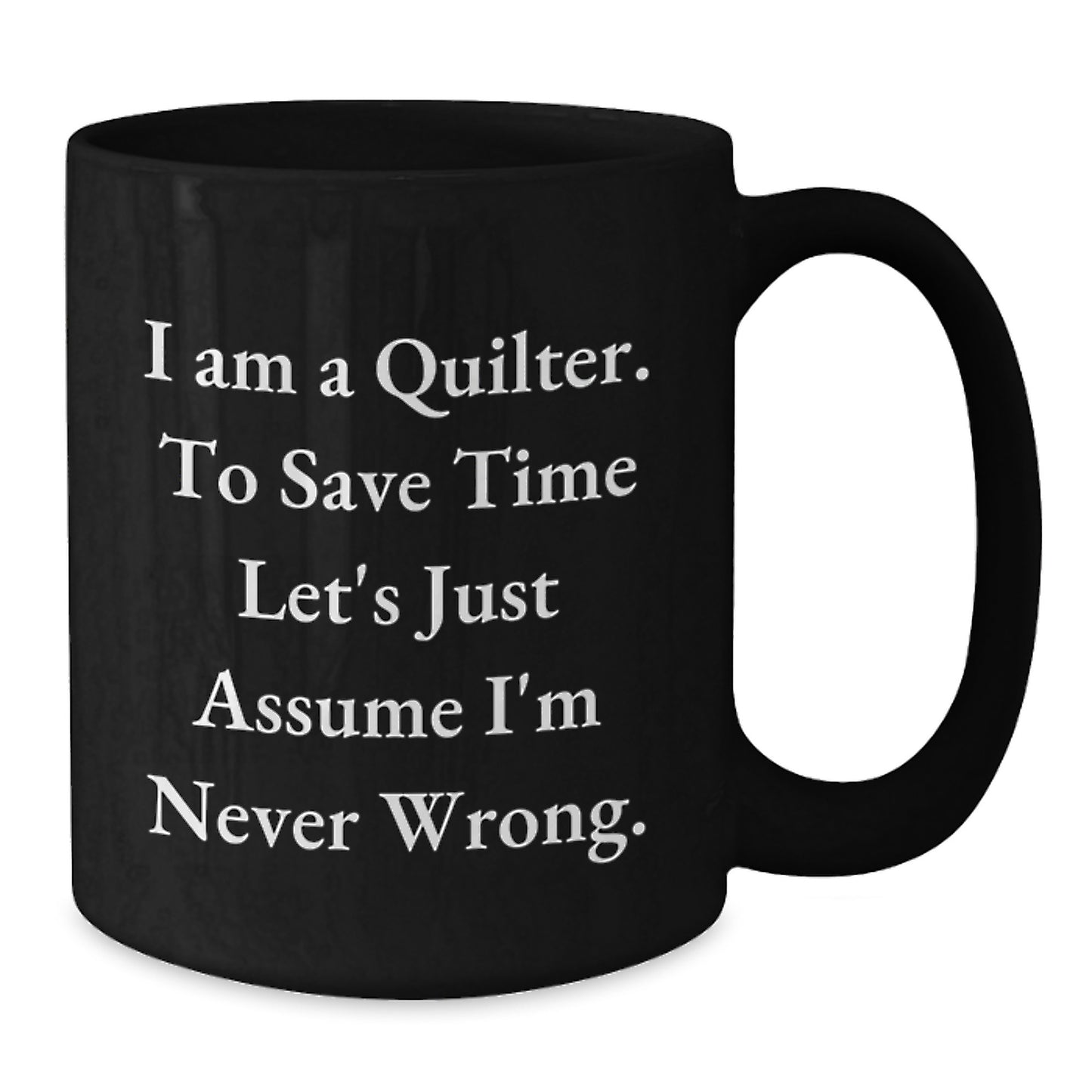 Quilter Gifts Funny Quote Black Coffee Mug Graduation Unique Gifts for Quilter Friends - Additional