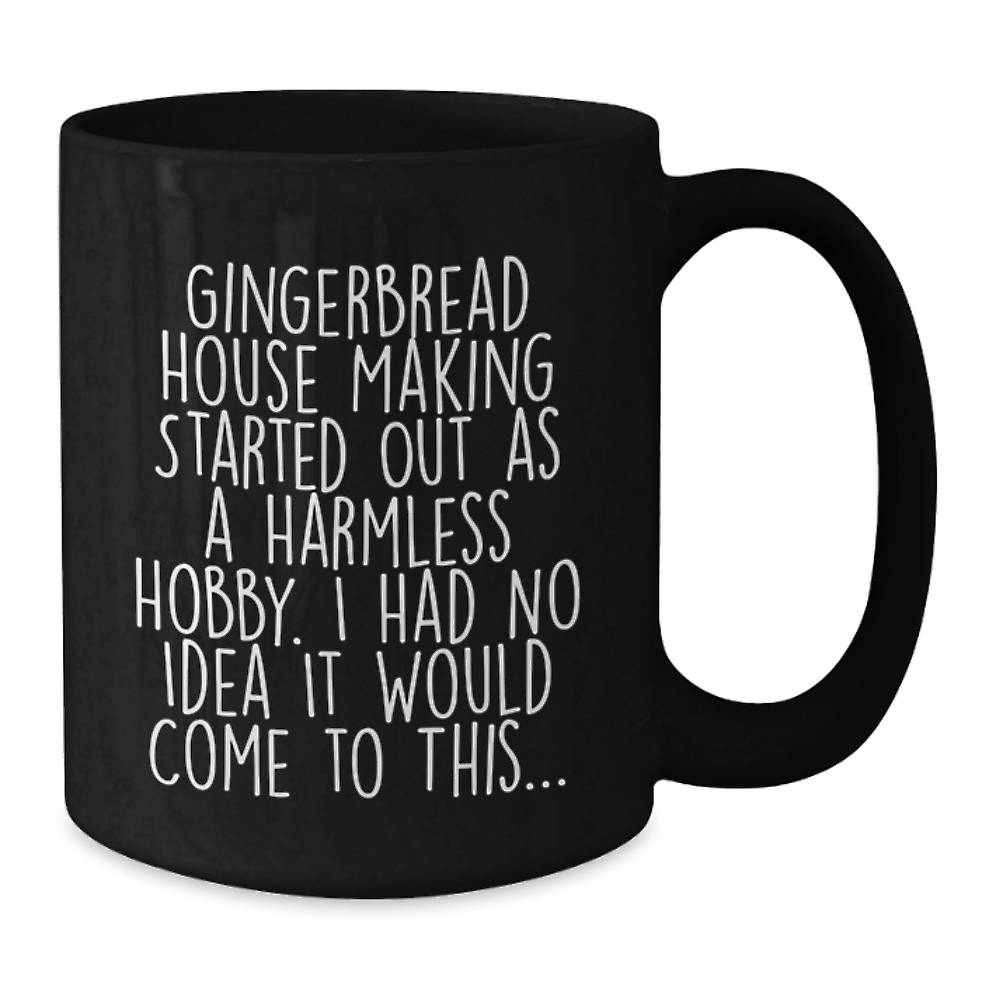 Gingerbread House Making Enthusiast Gifts, Funny Quote Coffee Mug, Graduation Unique Gifts from Friends to Family - Additional