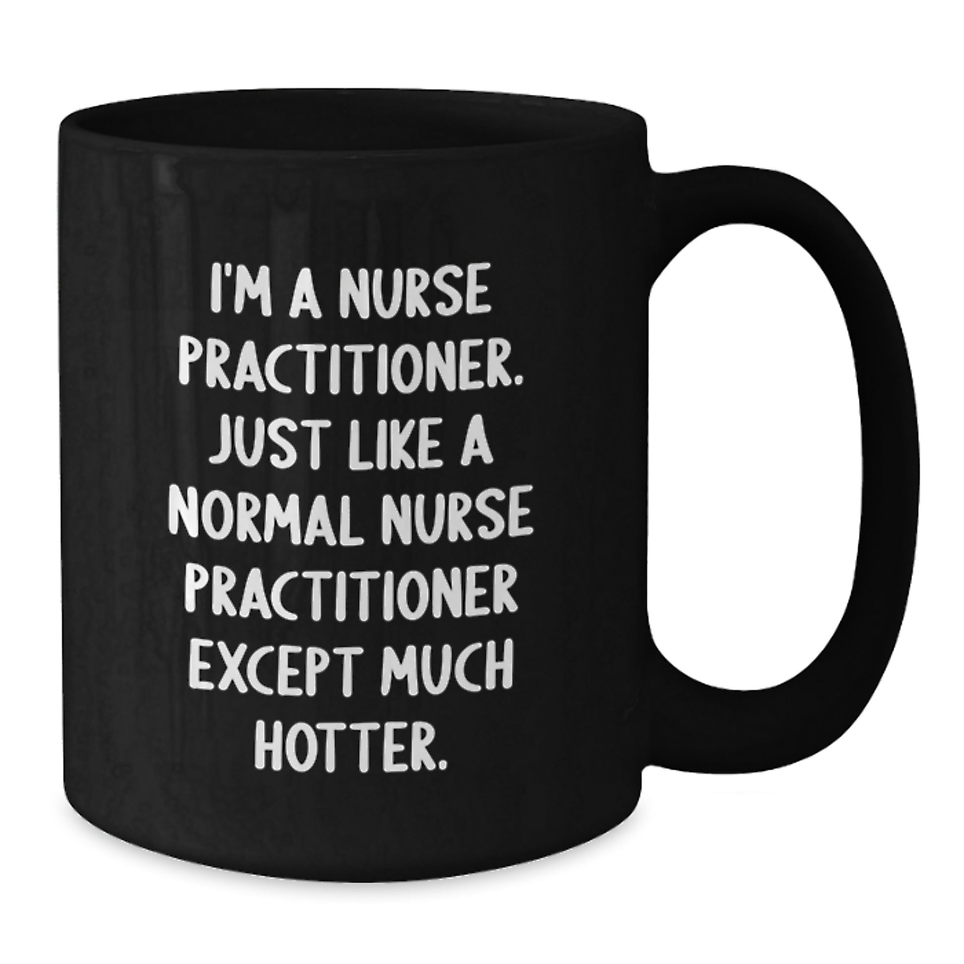 Funny Nurse Practitioner Black Coffee Mug Gifts from Men, Women, Friends, Coworkers, Family to Nurse Practitioner, Men, Women, Friends, Coworkers, Family on Birthday Unique Gifts - Additional