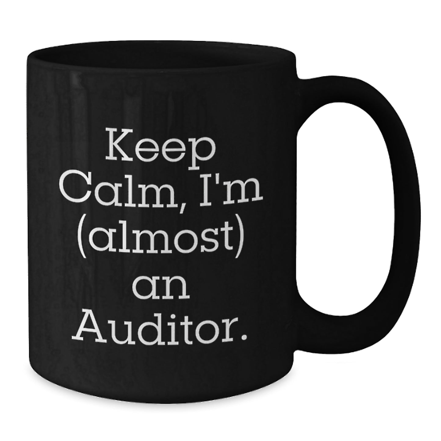 Funny Auditor Gifts for Men, Women, Friends, Coworkers, Family - Black Coffee Mug - 'Keep Calm, I'm (almost) An Auditor', Unique Christmas Unique Gifts from Loved Ones - Auditor Mug - Additional