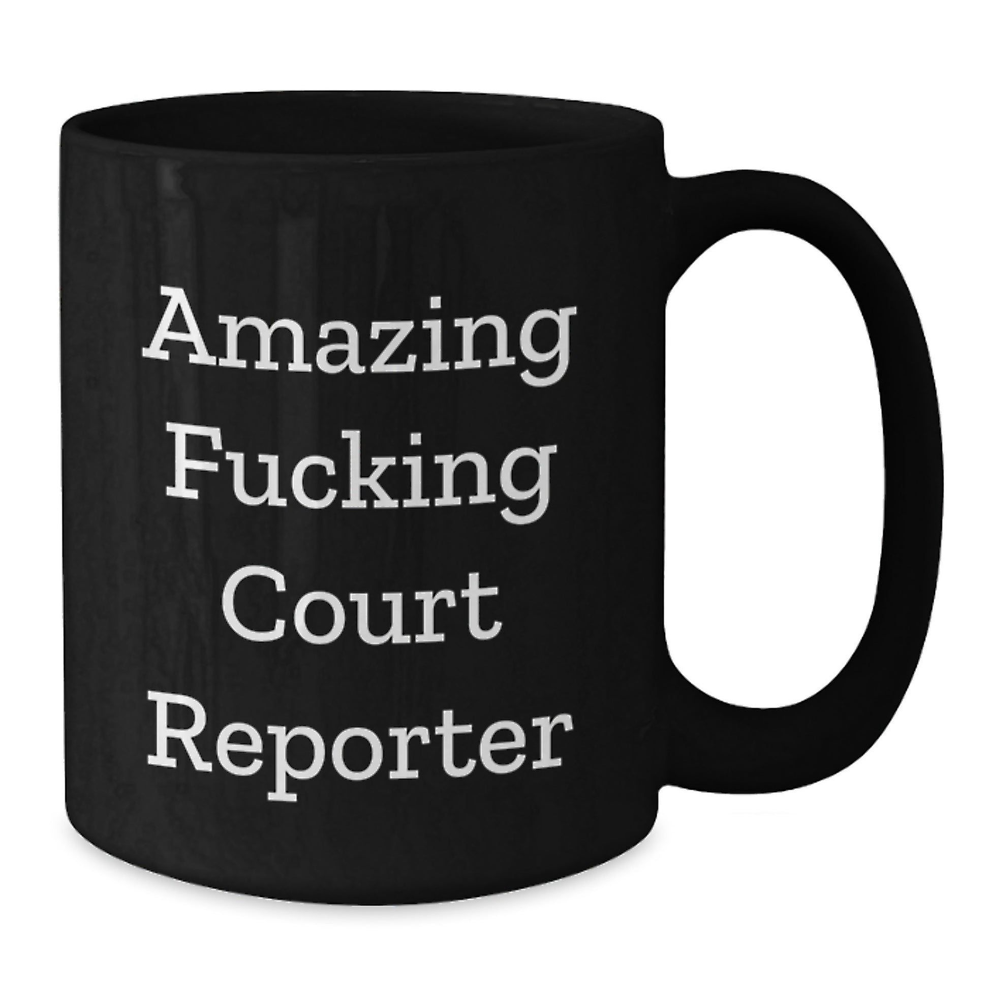 Funny Court Reporter Gifts from Friends, Court Reporter Birthday Unique Presents, Amazing Court Reporter Quote Black Coffee Mug - Additional