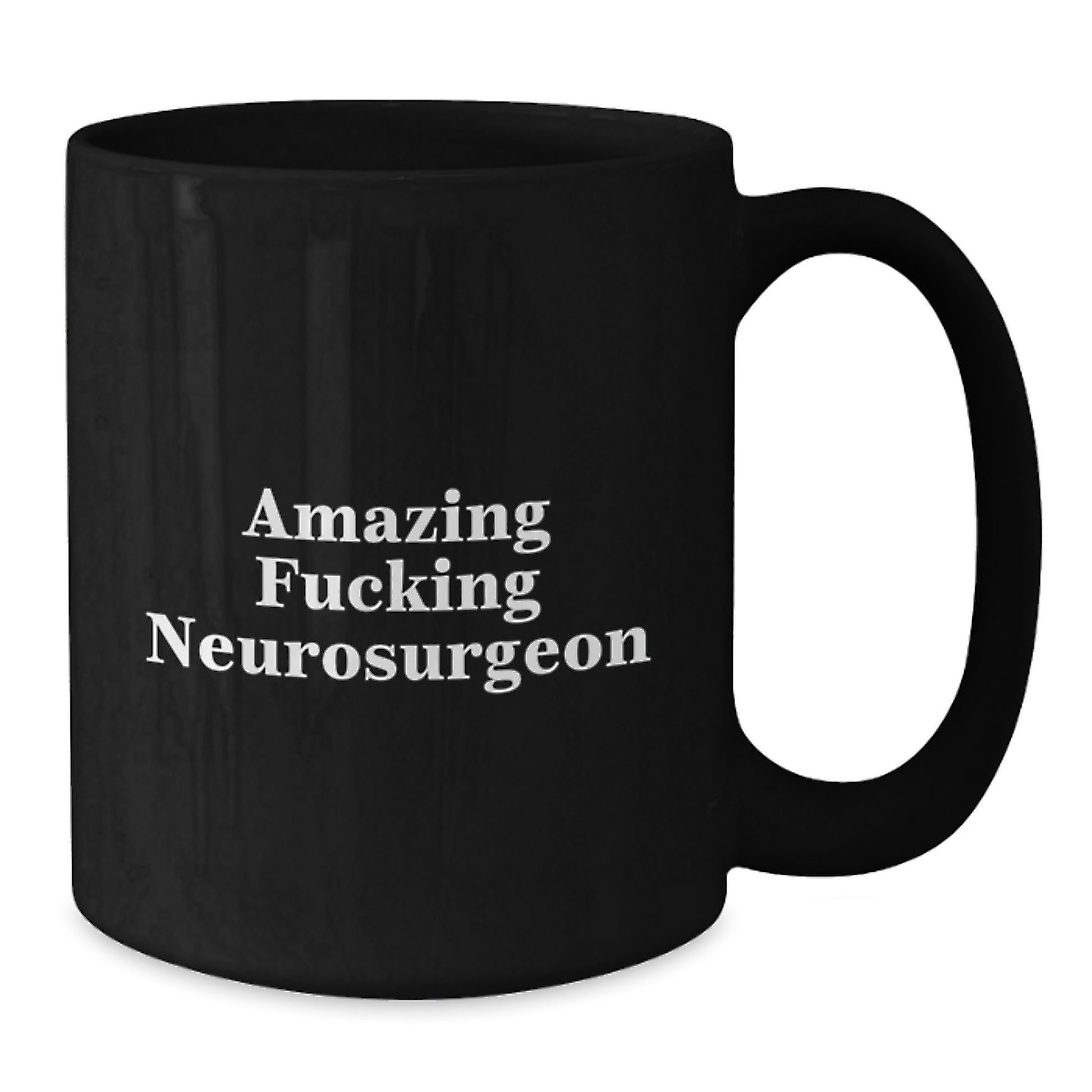 Funny Neurosurgeon Gifts from Friends - Amazing F--king Neurosurgeon Black Coffee Mug, Birthday Unique Gifts for Neurosurgeon Men - Additional