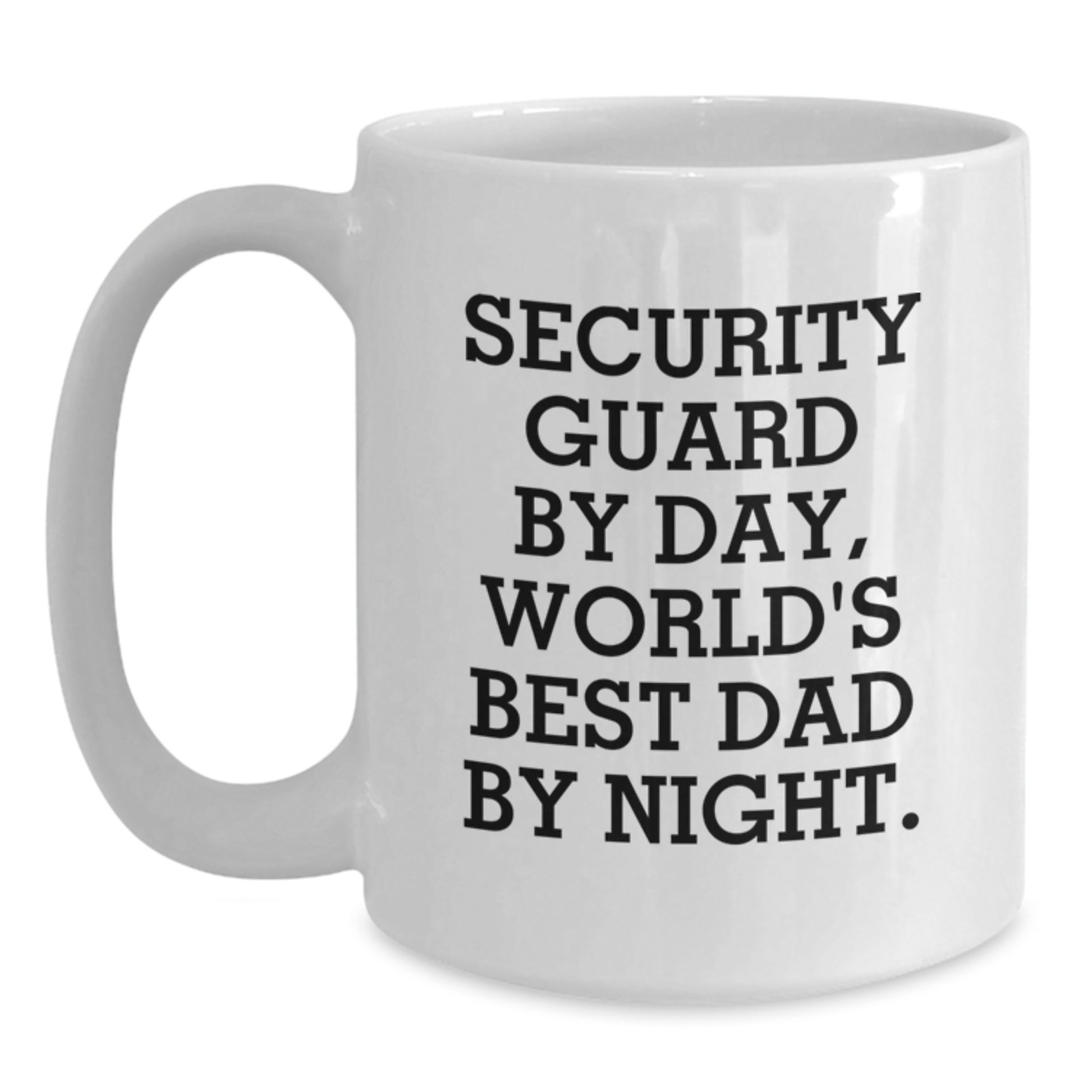 Funny Security Guard White Coffee Mug, Gifts from Men to Friends for Birthday Unique Gift Ideas, Security Guard By Day, World's Best Dad By Night - Main
