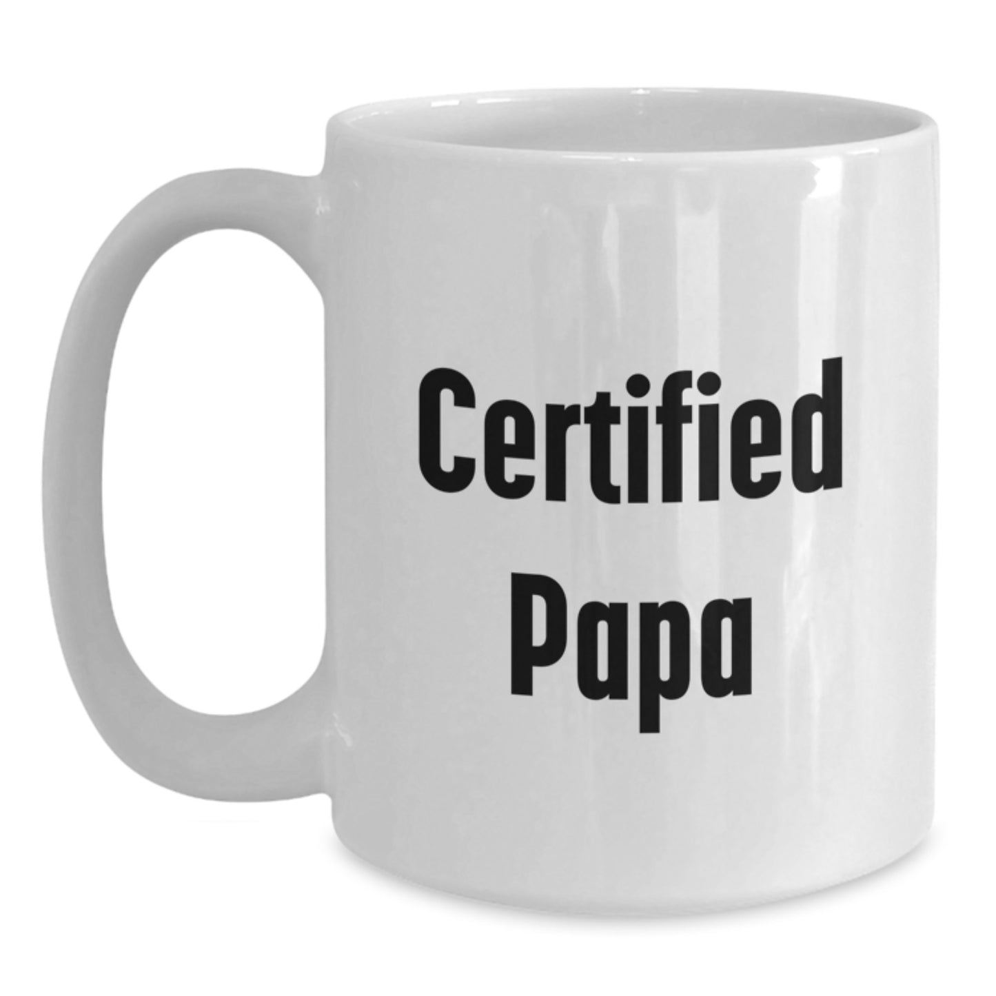 Funny Papa Gifts - 'Certified Papa' Quote White Coffee Mug, Perfect for Birthday, Gifts from Men to Papa, Papa's Unique Birthday Unique Gifts - Main