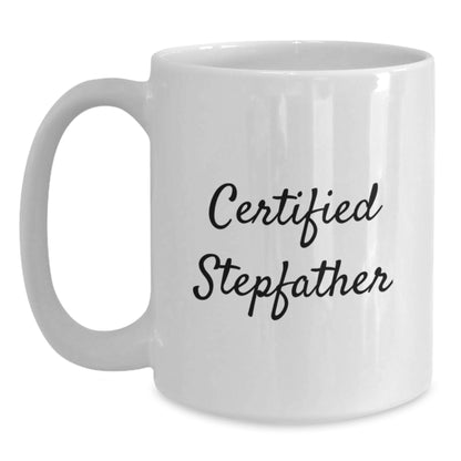 Funny Stepfather Gifts from Men, White Coffee Mug for Birthday, 'Certified Stepfather' Quote - Main