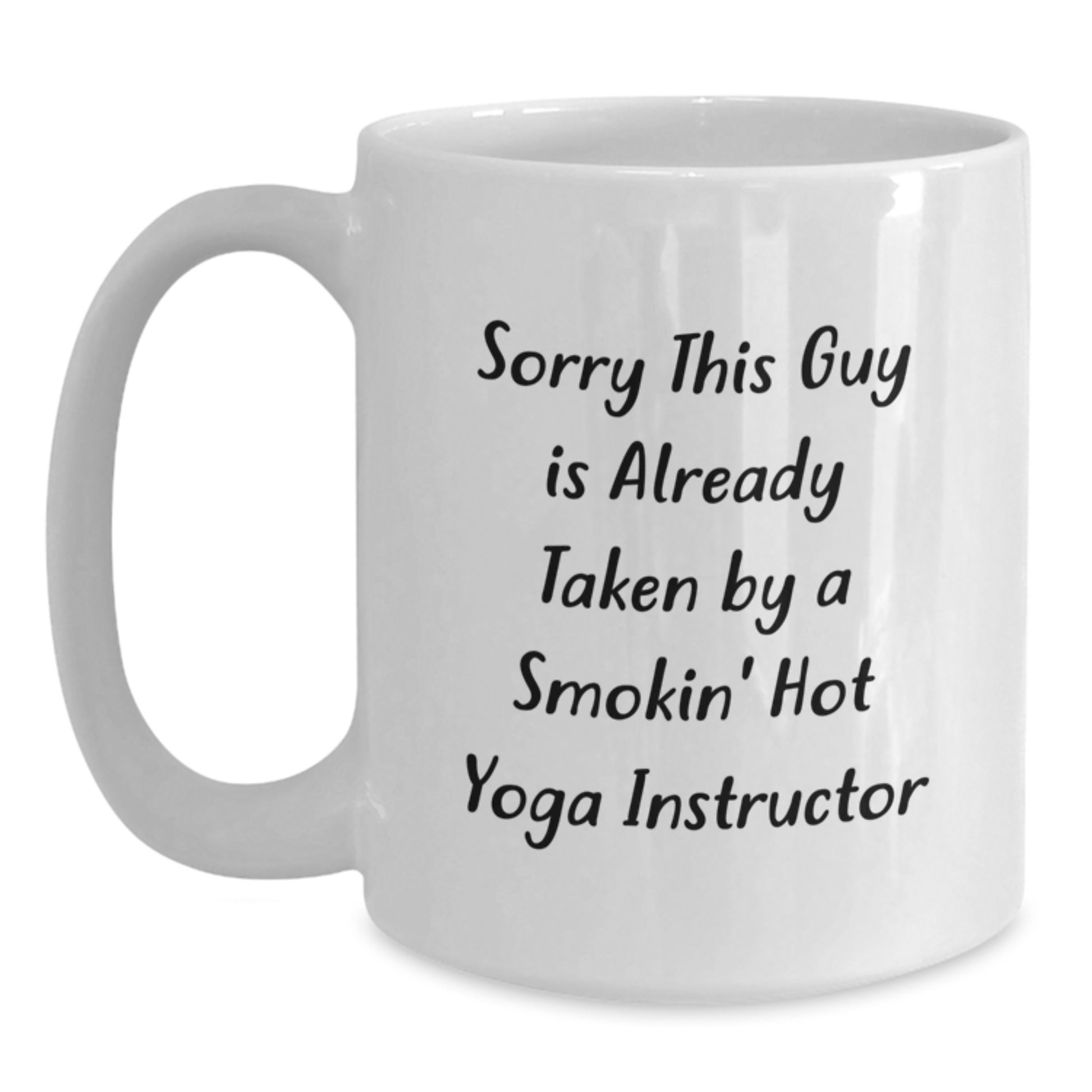 Funny Yoga Instructor Gifts from Men, Gifts for Women, White Coffee Mug - Sorry This Guy Is Already Taken - Main