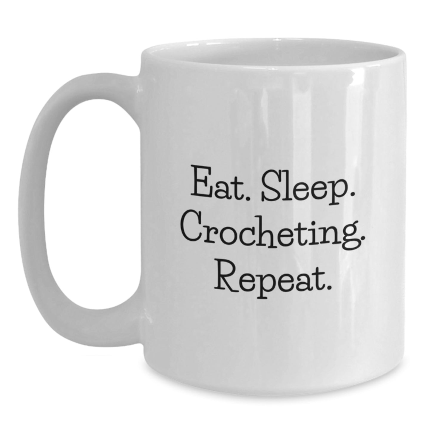 Funny Crocheting Gifts for Women, Eat. Sleep. Crocheting. Repeat. Valentine's Unique Gifts from Friends - Main