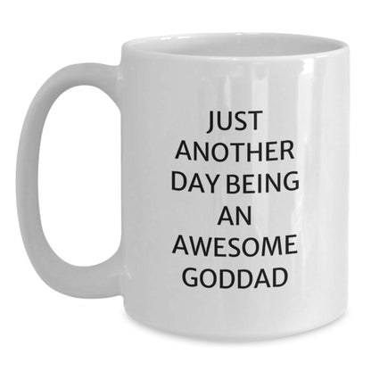 Funny Goddad Gifts from Men, White Coffee Mug for Dad with 'Just Another Day Being An Awesome Goddad' Quote, Christmas Unique Gifts - Main