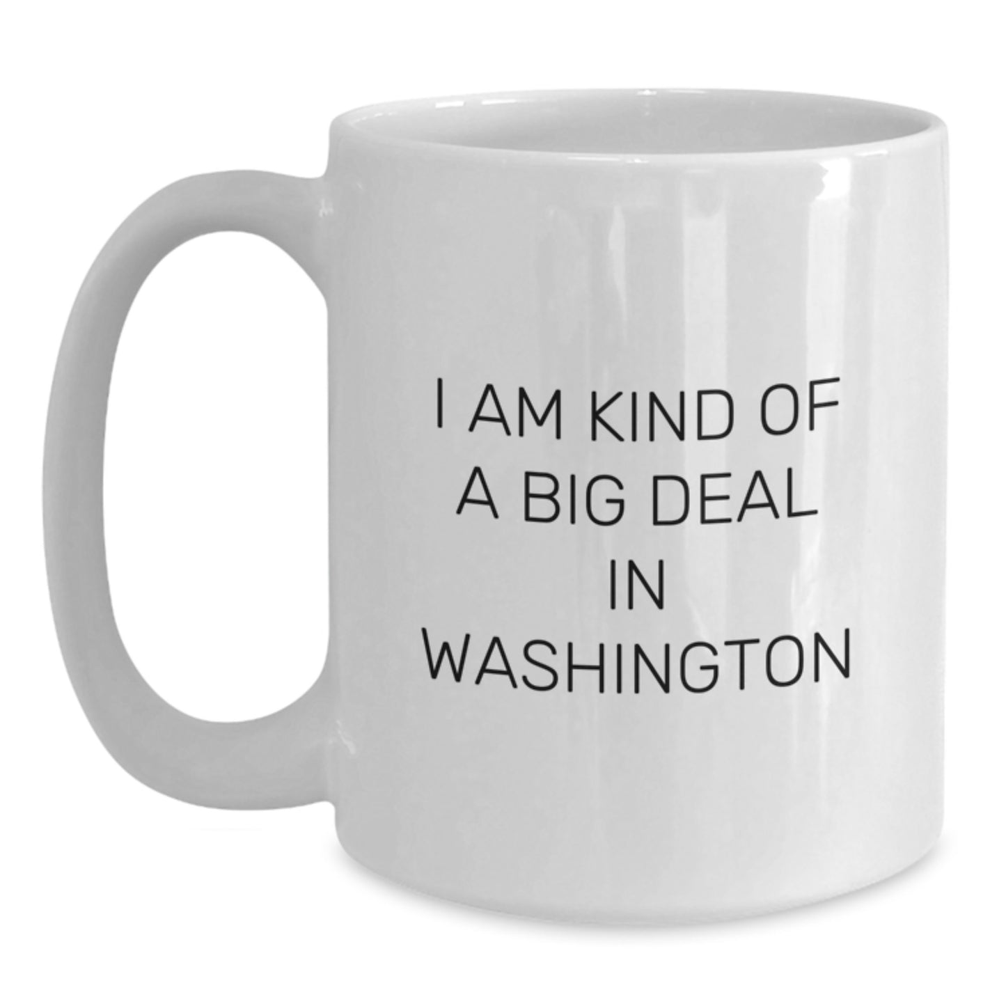 Washington Funny Mugs, Birthday Unique Gifts from Friends, I'm Kind of a Prime Selection in Washington White Coffee Mug for Men Women - Main