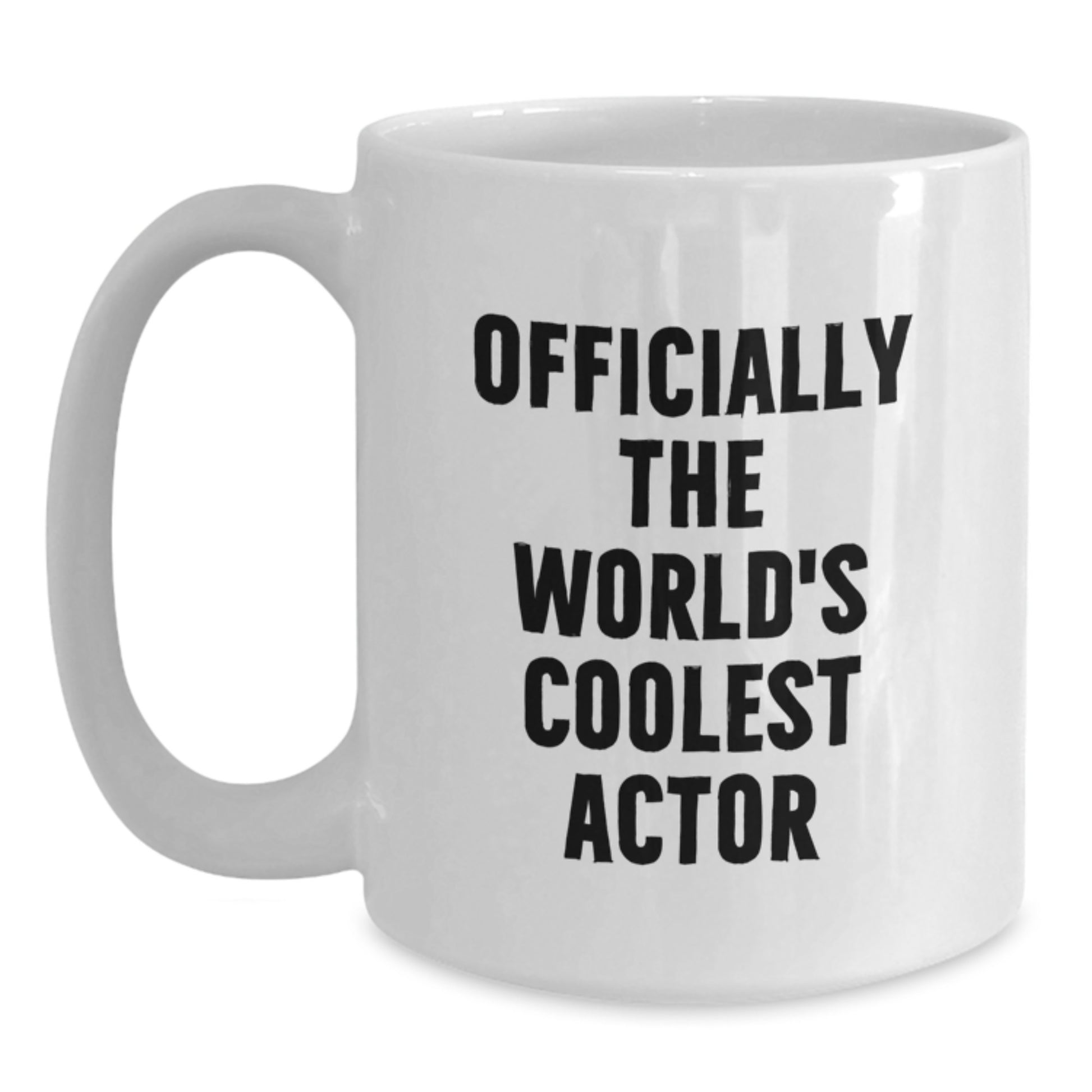 Funny Actor Gifts from Friends, Cool White Coffee Mug for Him Officially The World's Coolest Actor Graduation Unique Gifts - Main