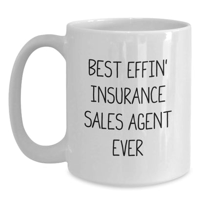 Funny Insurance Sales Agent White Coffee Mug Gifts from Men to Best Effin' Insurance Sales Agent Ever - Christmas Unique Gifts for Insurance Sales Agent - Main