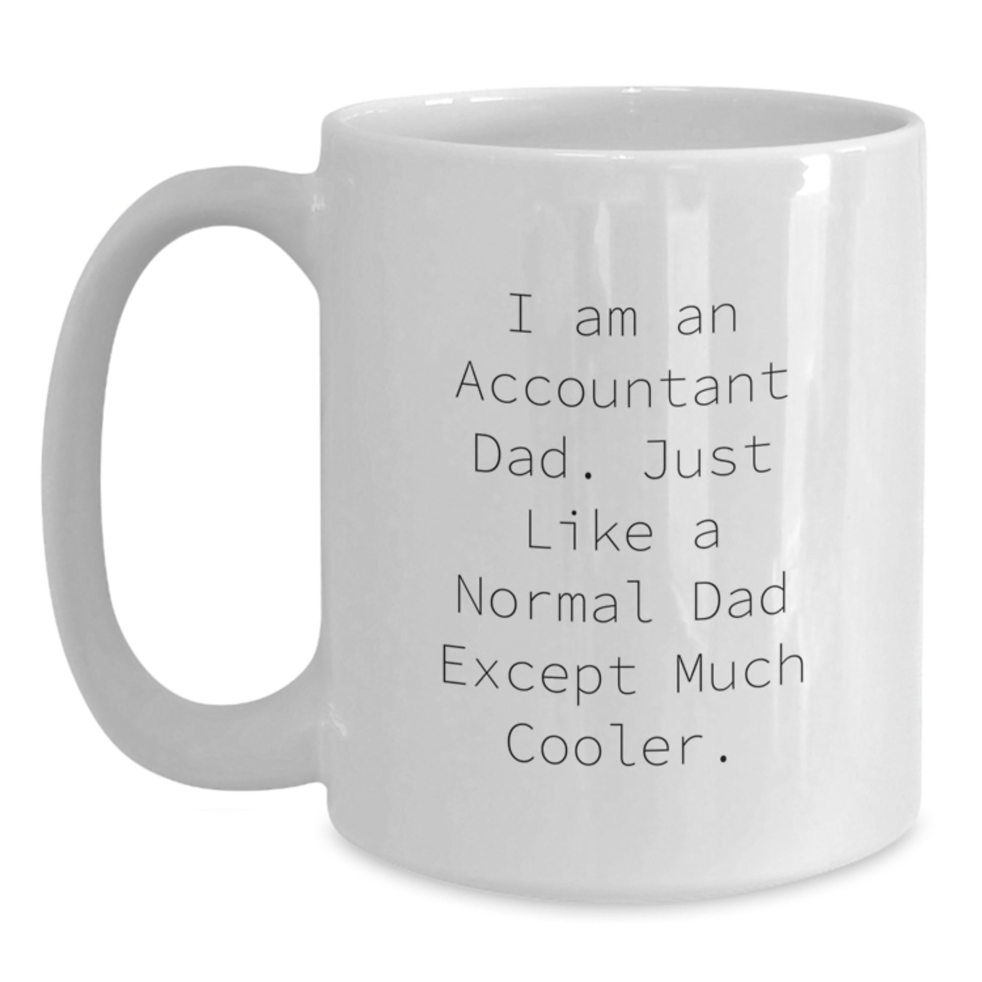 Funny Accountant Gifts from Dad for Accountant Men White Coffee Mug Christmas Unique Presents - Main