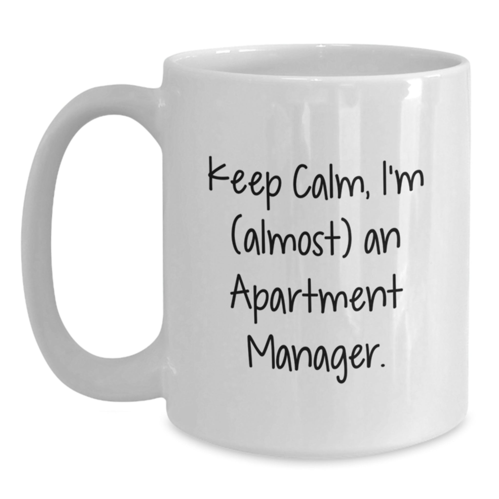 Funny Apartment Manager Gifts from Friends to Keep Calm I'm (almost) An Apartment Manager White Coffee Mug, Graduation Unique Gifts for Apartment Manager - Main