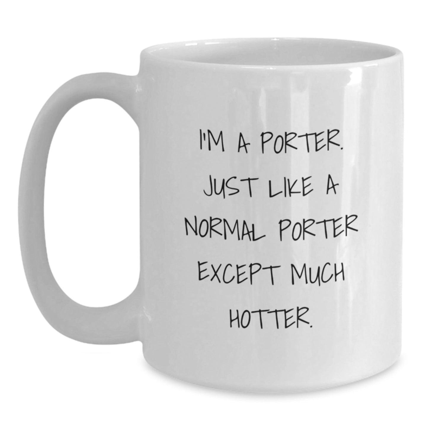Funny Porter Gifts for Men - I'm A Porter White Coffee Mug Birthday Unique Gifts from Friends, Coworkers, Family - Main